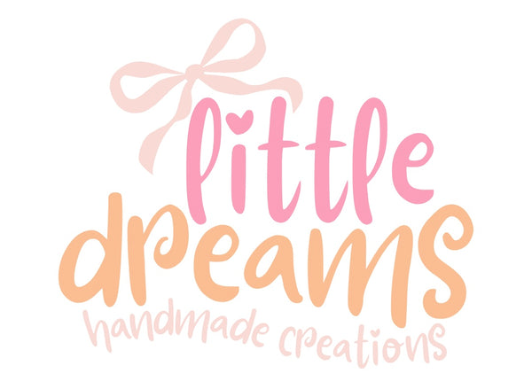 Little Dreams Handmade Creations